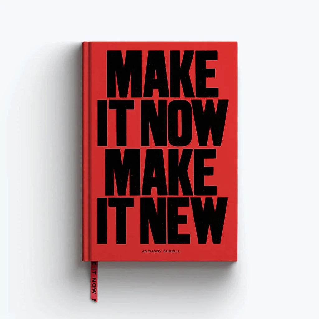 Make it Now, Make it New A5 Plain Notebook – Anthony Burrill